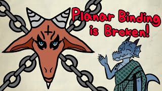 Planar Binding is Broken in Dnd 5e! - Advanced guide to Planar Binding
