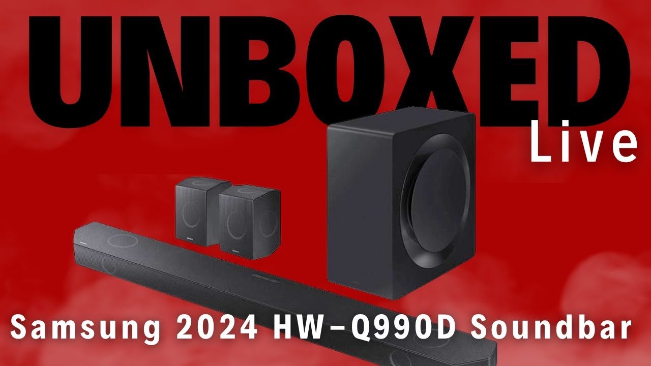 UNBOXED Live! - SAMSUNG HW-Q990D Soundbar - 22 speakers of Home Theater