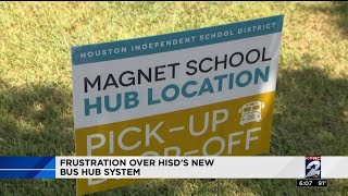 Frustration over HISD's new bus hub system