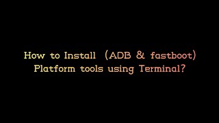 How to install ADB Tools in Linux Using Terminal SDK Platform Tools