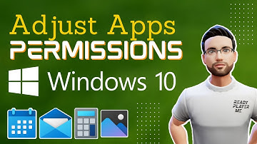 How to Easily Control Your Application Permissions on Windows 10 | A Step-by-Step Guide