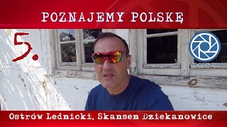 Co warto zobaczyć -  Lednicki Park Krajobrazowy - Ostrów Lednicki - Skansen Dziekanowice