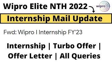 Wipro Elite NTH 2022 Internship Update | Internship Mail | Offer Letter | Turbo Offer |2022 BATCH