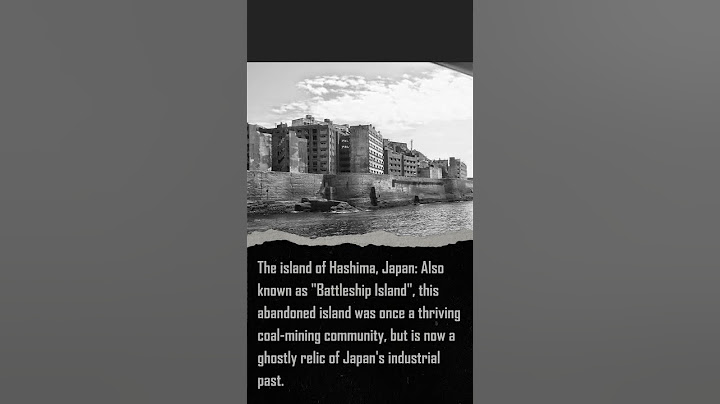 Exploring the Abandoned Island of Hashima: Japan's Ghostly Relic