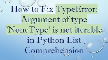 How to Fix TypeError: Argument of type 