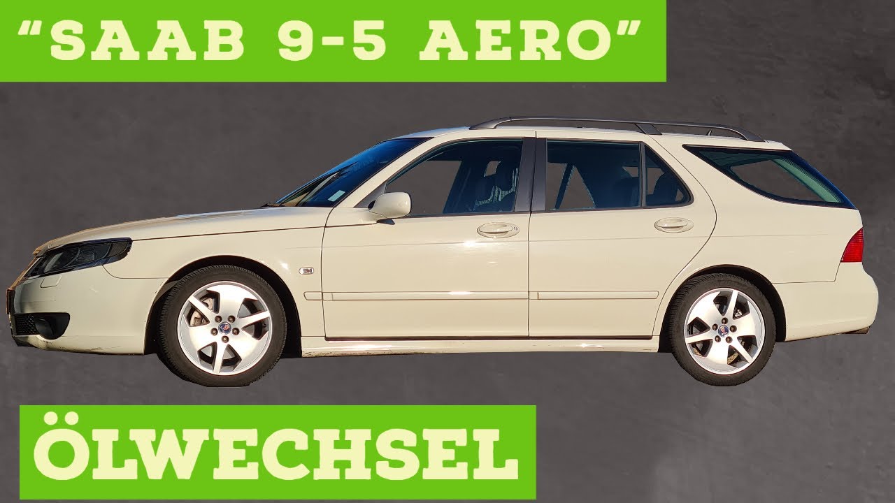 SAAB 9-5 Ölwechsel