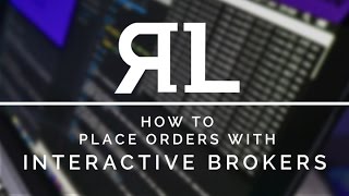 How to Place Orders with Interactive Brokers