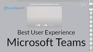 How to have the BEST user experience with Microsoft Teams using Quicklaunch