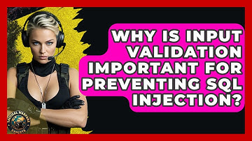 Why Is Input Validation Important For Preventing SQL Injection? - Tactical Warfare Experts
