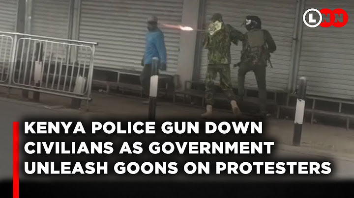 Kenya Police Shoot Another Civilian As State Deploys Goons Against Albert Ojwang Protesters | LNN