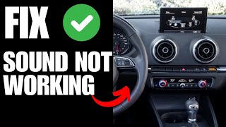 Audi A3 Sound Not Working  How To Fix
