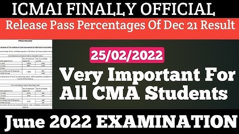 ICMAI Finally Official Release Pass Percentages Of Dec 21 Result For June 2022 Term Students | Kci