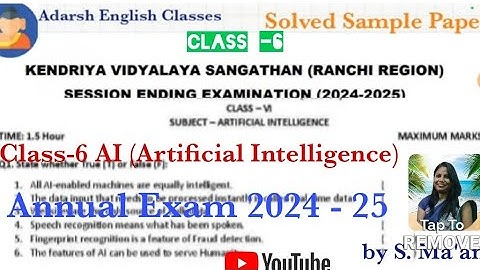 Class-6 AI(Artificial Intelligence)/Annual Exam Questions Paper 2024-25/Session EndingExam for KV/JN