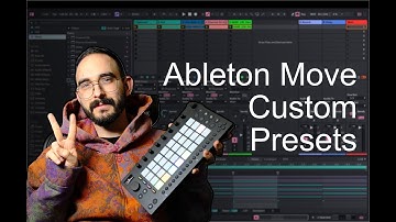 Ableton Move - Custom Presets tutorial