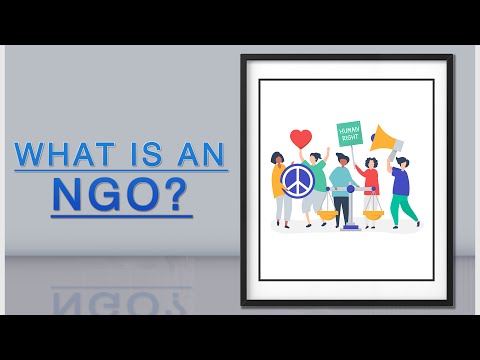 What Is an NGO?A non-governmental organization.