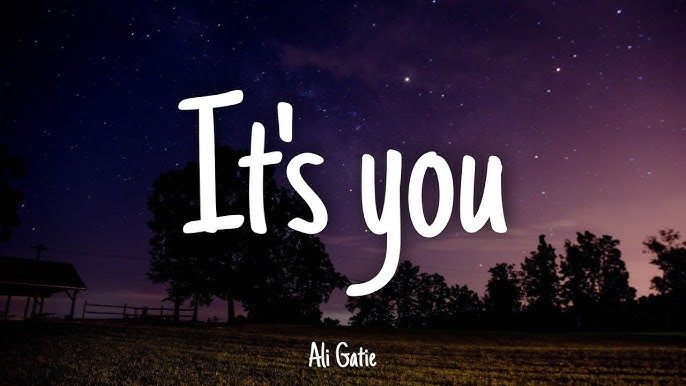 It's you - Ali Gatie (Lyrics) 