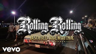 Bustafree X RideWithTmac - Rolling Rolling