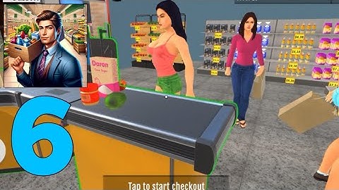Supermarket Manager Simulator 3d Gameplay Walkthrough part 6 (Android, IOS)