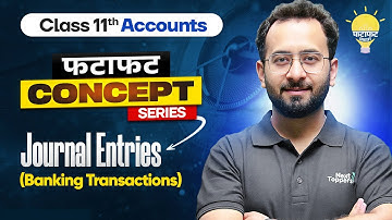 IMPORTANT Journal Entries of Banking Transactions🔥| Class 11th Accountancy | Rohit Sir