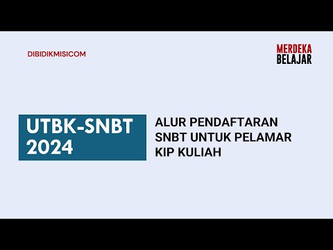 ALUR PENDAFTARAN SNBT UNTUK PELAMAR KIP KULIAH