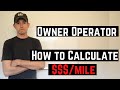 How to Calculate Owner Operator Costs / Cost Per Mile - Owner Operator Trucking 2020