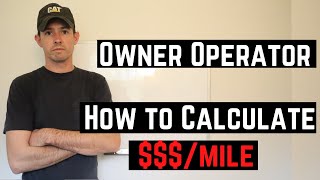 How to Calculate Owner Operator Costs / Cost Per Mile  Owner Operator Trucking