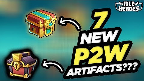 Idle Heroes - These Could Be HUGE!!! 7 New Faction P2W Artifacts