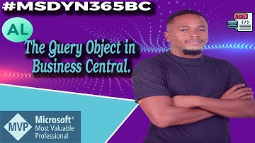 The Query Object in Business Central, An Introduction to the Query Series.