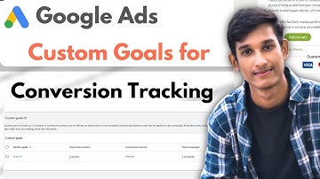 How to Create Custom Goals for Google Ads Conversion Tracking in 2025 (Step-by-Step Guide)