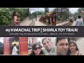 Himachal Trip 2024 #5 | Explore Solan Railway Station | Arrival of Shimla Toy Train