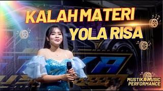 KALAH MATERI - YOLA RISA - MUSTIKA MUSIK
