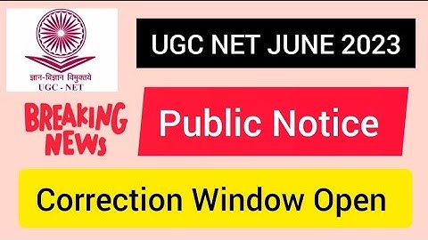 UGC NET JUNE 2023 | PUBLIC NOTICE | Correction Window Open