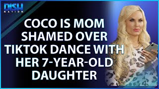 Coco Is Mom Shamed Over Tiktok Dance With Daughter