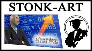 Stonks - A Postmodern Art Piece | Lessons in Meme Culture