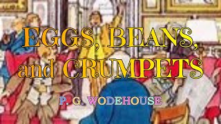 EGGS, BEANS, AND CRUMPETS – P. G. WODEHOUSE 👍 / JONATHAN CECIL 👏