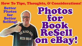 How to Take Photos for Selling Books on eBay!  Examples and Things to Consider!
