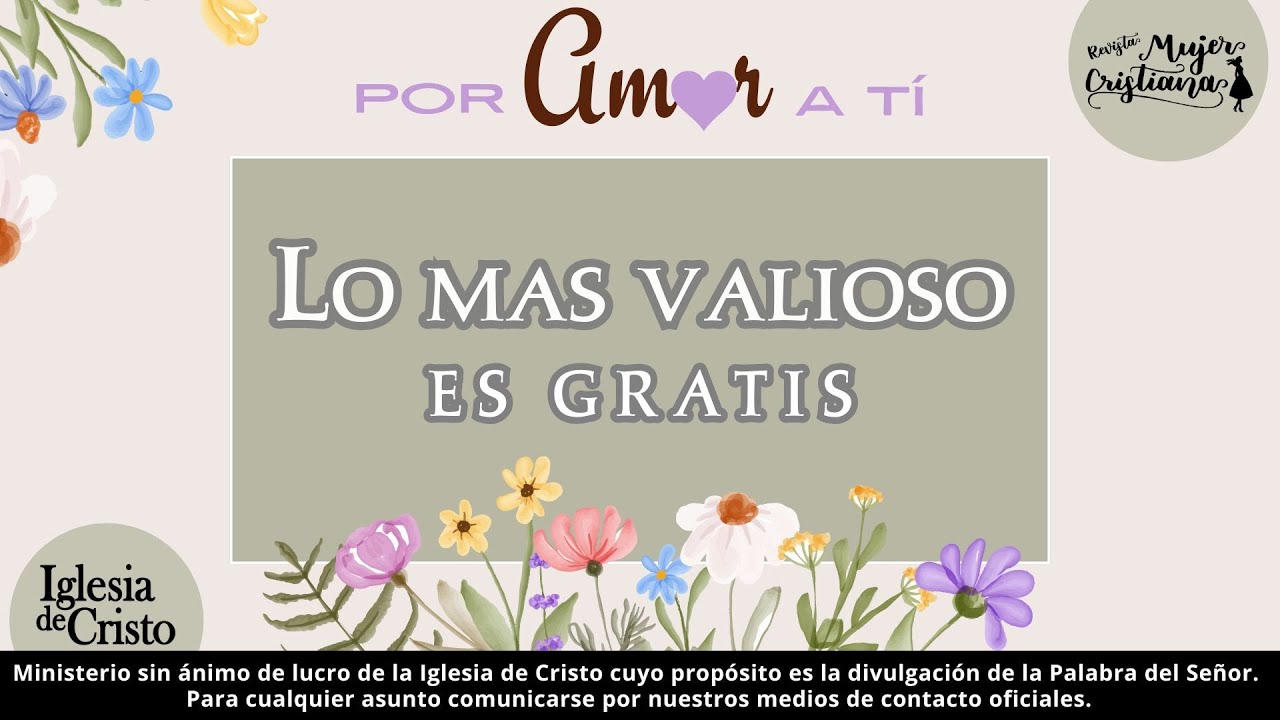 Lo más valioso es gratis - Por amor a ti - Revista Mujer Cristiana ...