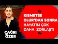 Ar zer hayatm ok daha  zorlat