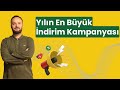 Yılın En Büyük İndirim Kampanyası