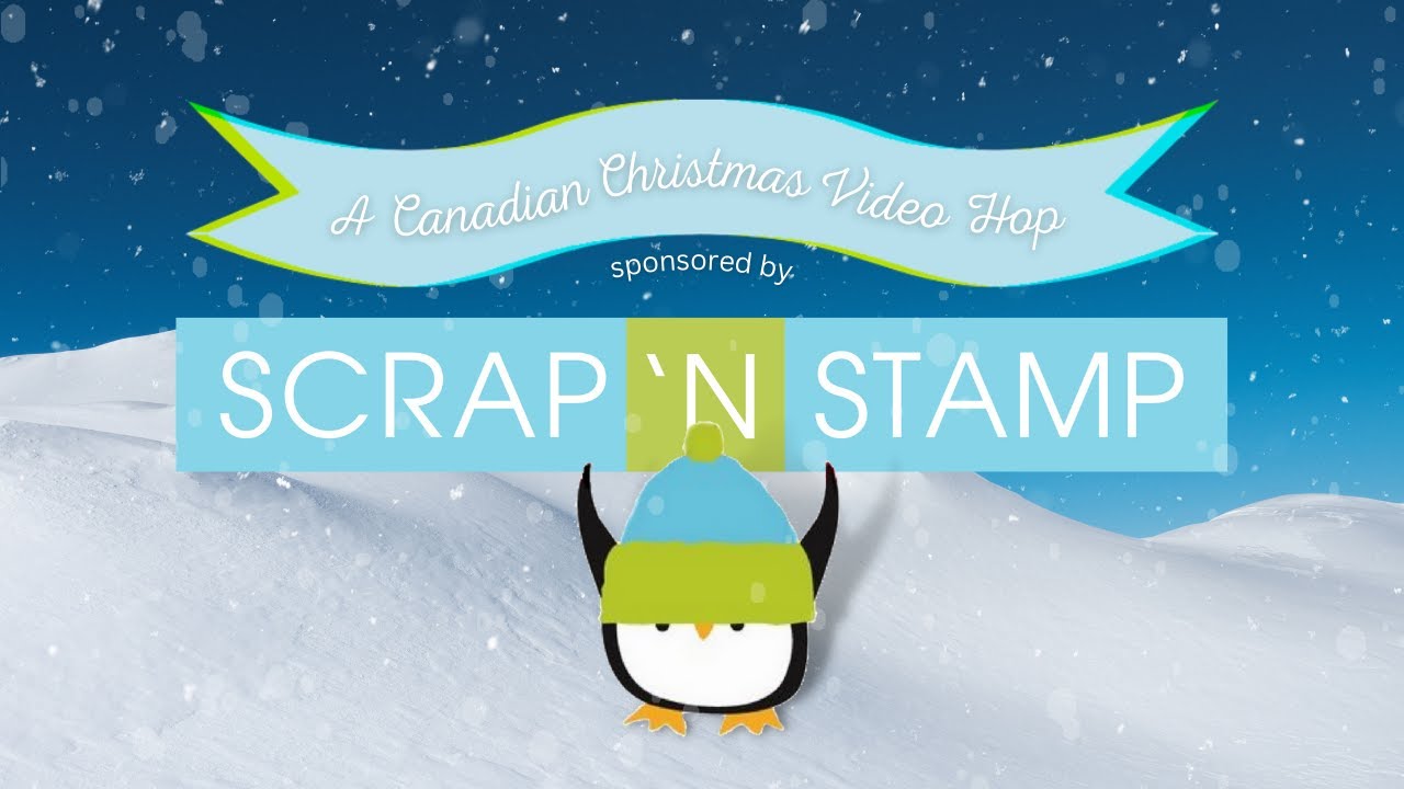 A Canadian Christmas Video Hop Sponsored by Scrap n' Stamp - YouTube