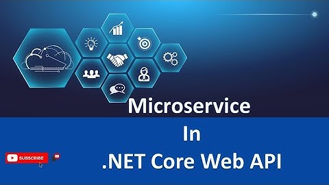 Microservices Architecture in ASP .NET Core Web API Tutorial