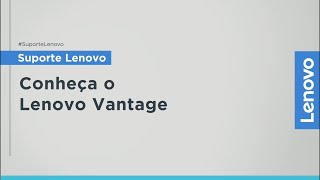 How to use Lenovo Vantage
