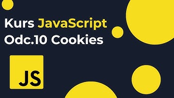 Kurs języka JavaScript dla początkujących od podstaw: Pliki Cookies w JavaScript