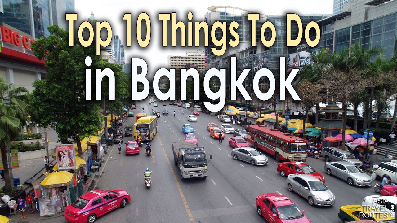 Top 10 Things To Do In Bangkok Youtube