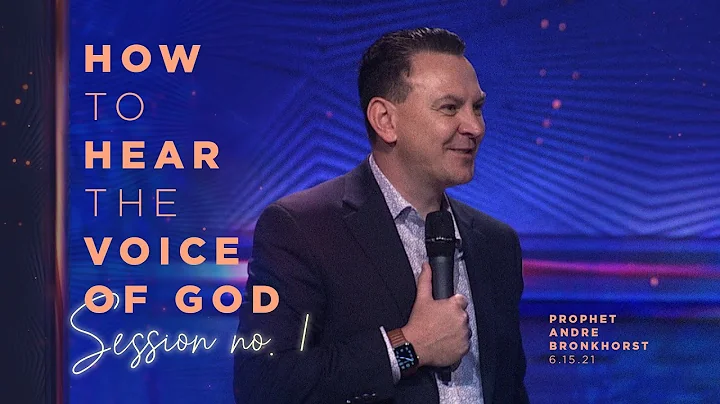 Prophet Andre Bronkhorst | How to Hear the Voice of God | Session 1