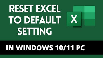 How to reset Microsoft office Excel 2016 to default setting