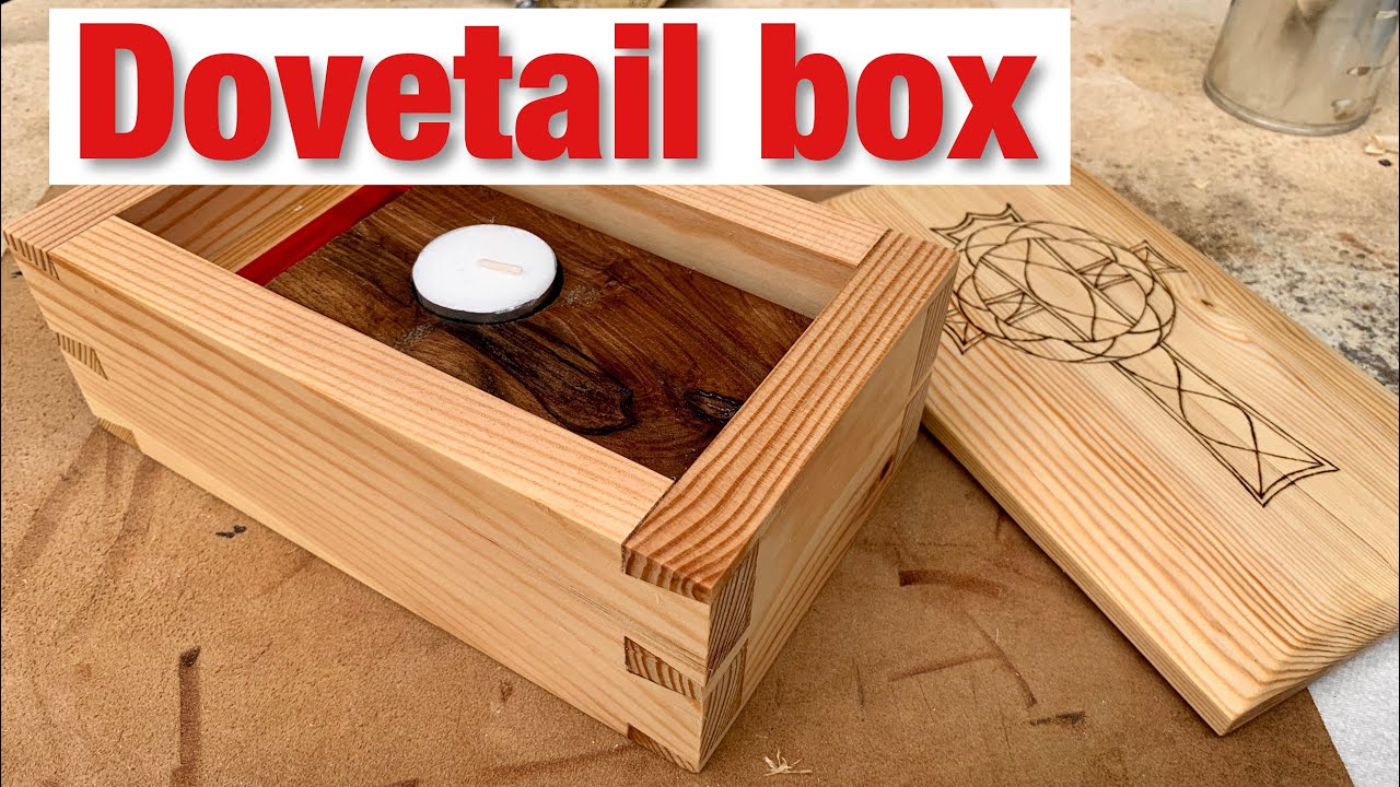 How to make a dovetail box by hand! YouTube