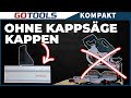 Die handliche Kappschiene für Tauchsägen - Kapptul KS450 - für mehr als 20 verschiedene Tauchsägen