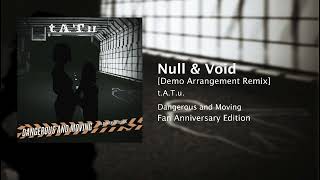 Null & Void (Demo Arrangement Remix) - t.A.T.u. [AUDIO]