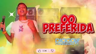 MÚSICA NOVA - 00 PREFERIDA - DIOGO FORROZEIRO 